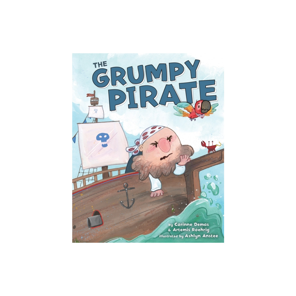 The Grumpy Pirate (inbunden, english) Scholastic Inc.