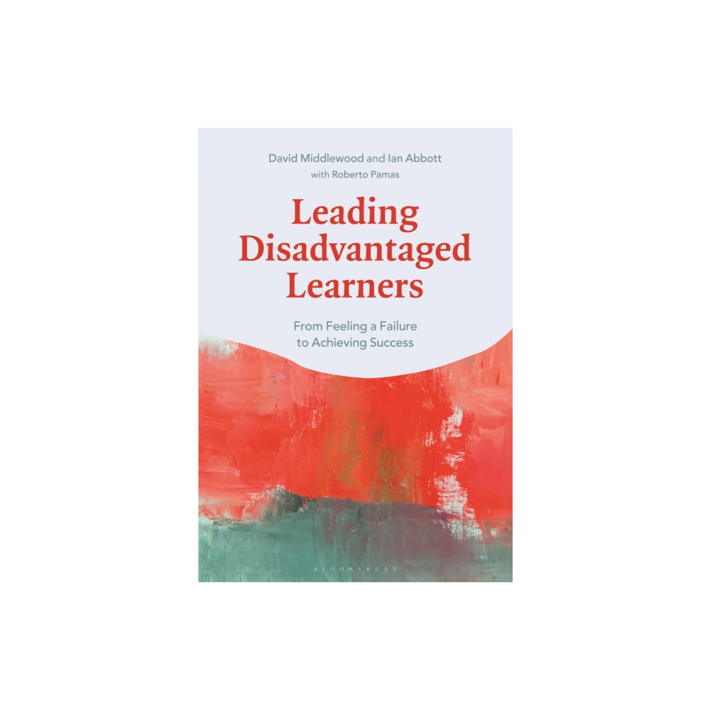 Leading Disadvantaged Learners (häftad, english) Bloomsbury Publishing PLC