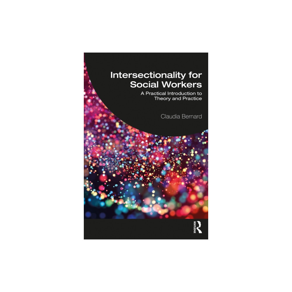 Intersectionality for Social Workers (häftad, english) Taylor & francis ltd