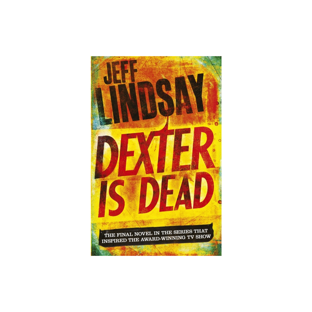 Dexter Is Dead (häftad, english) Orion Publishing Co