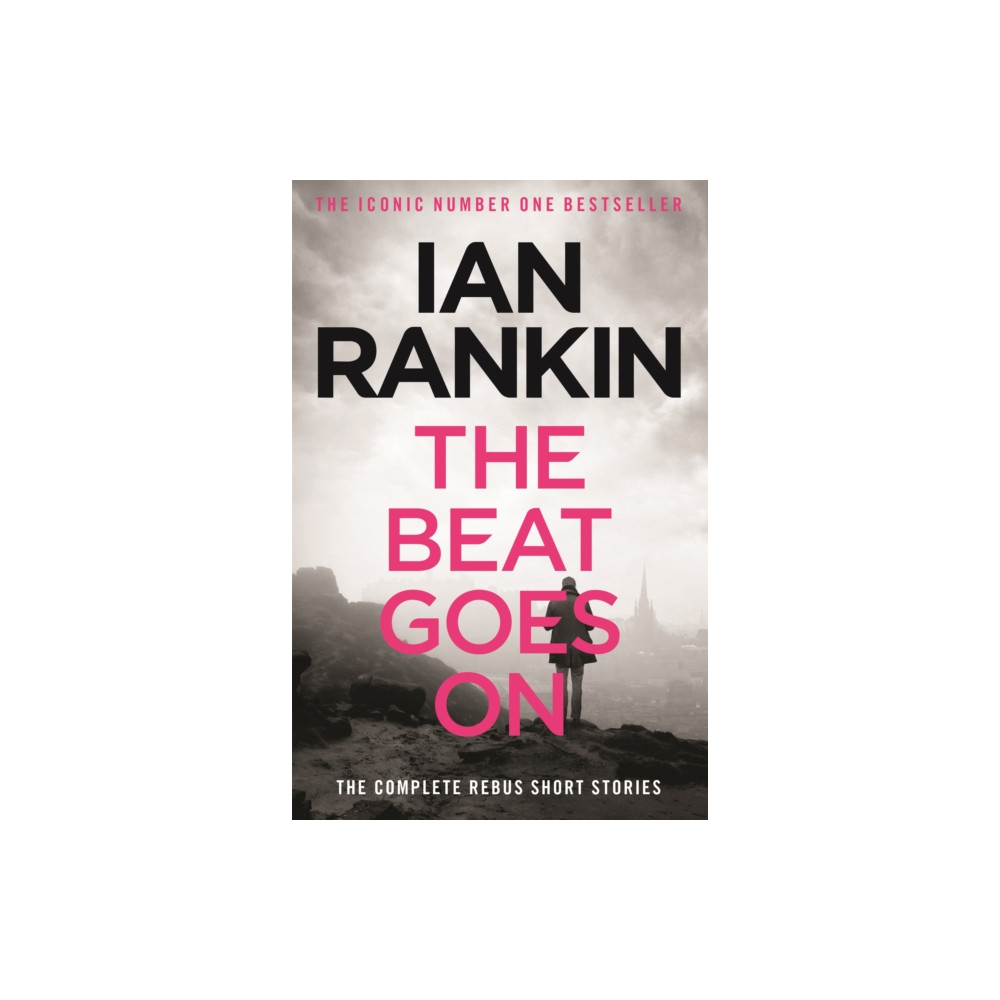The Beat Goes On: The Complete Rebus Stories (häftad, english) Orion Publishing Co