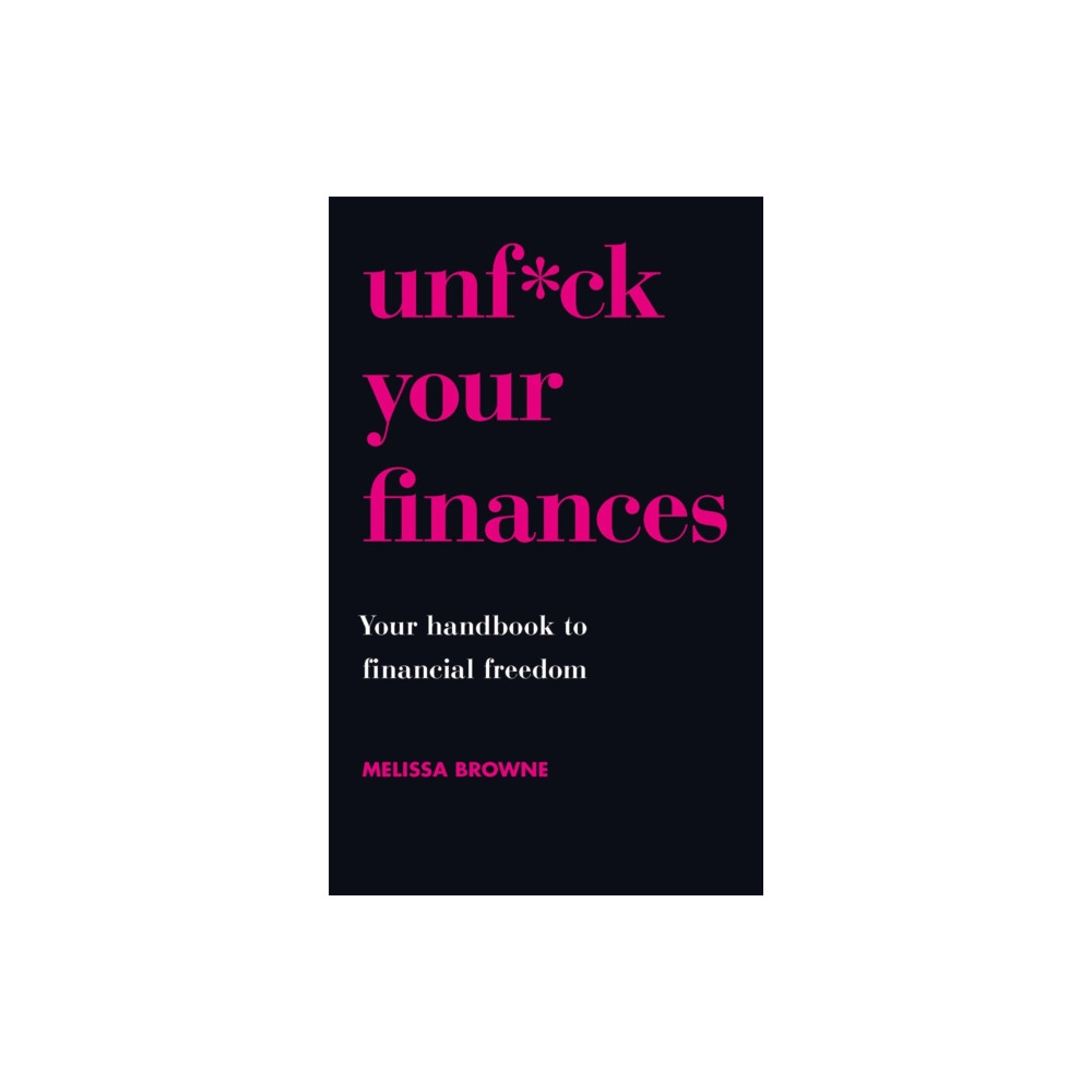 Unf*ck Your Finances (häftad, english) Orion Publishing Co