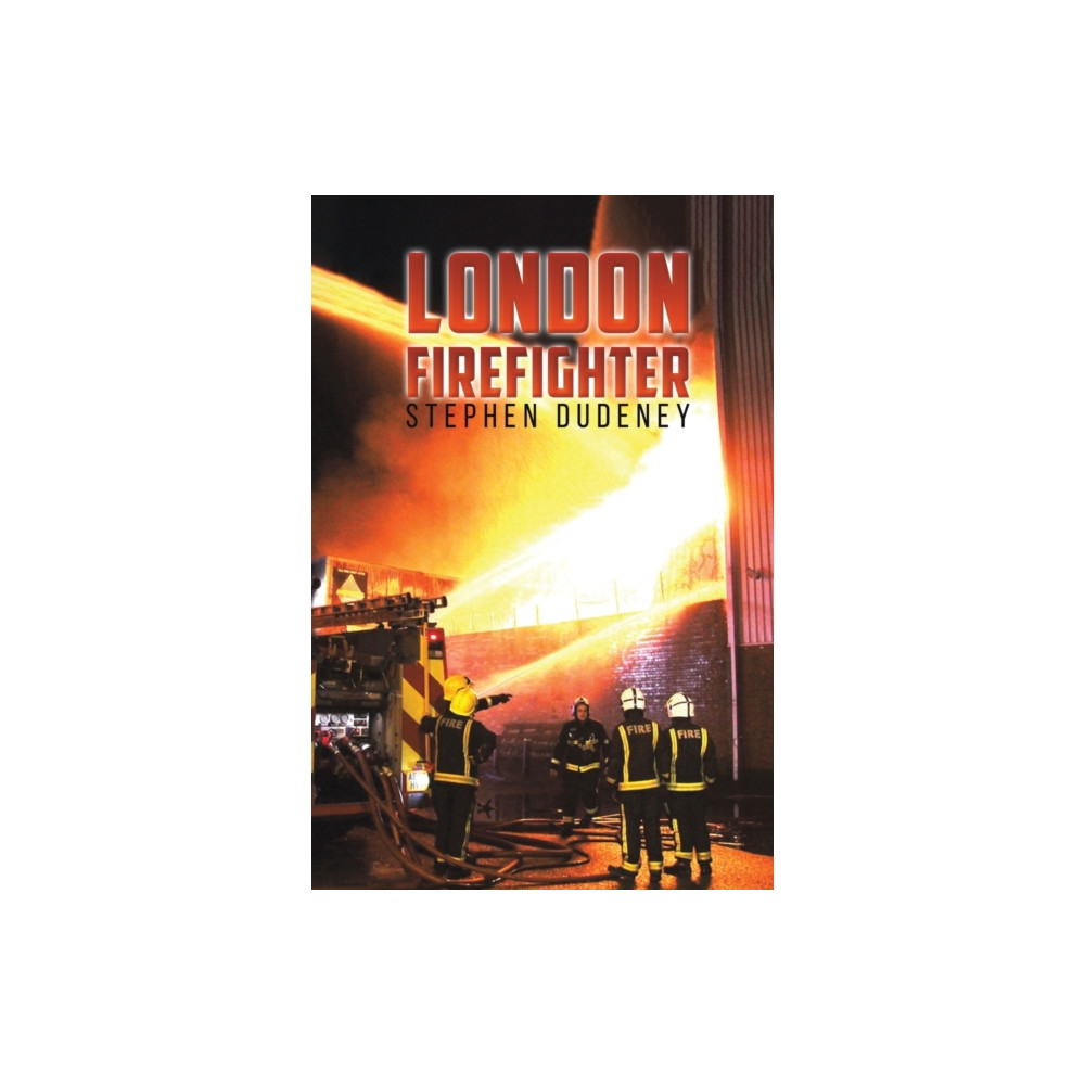 London Firefighter (häftad, english) Austin Macauley Publishers