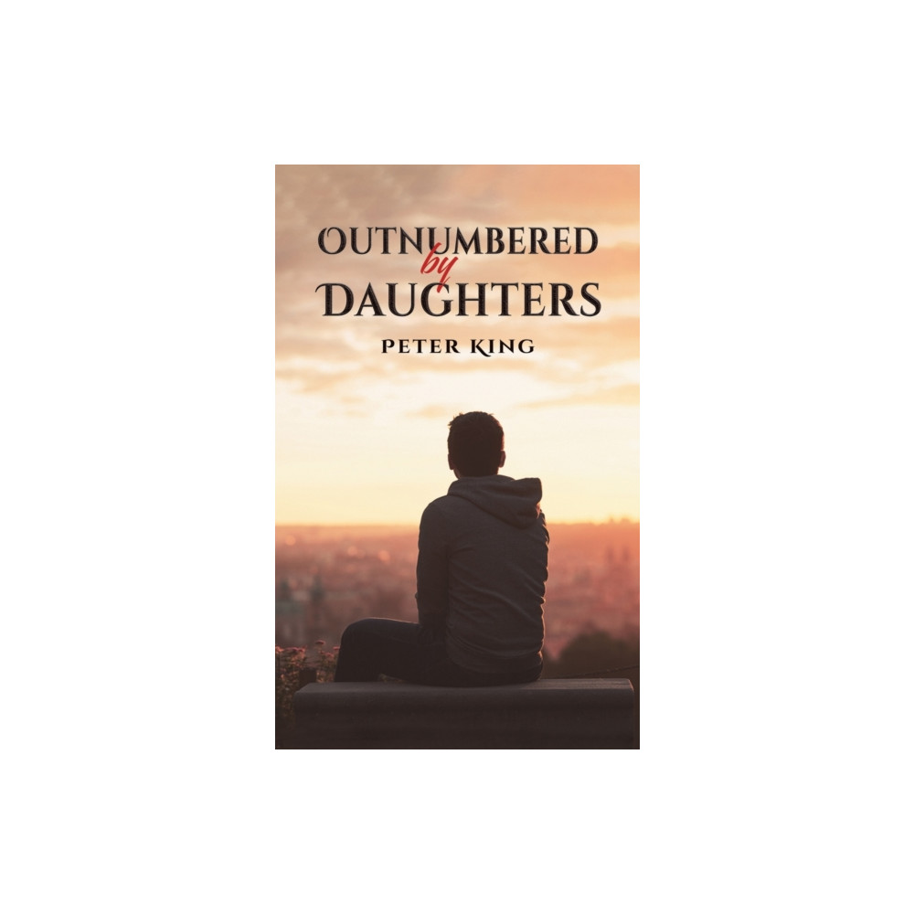 Austin Macauley Publishers Outnumbered by Daughters (häftad, eng)