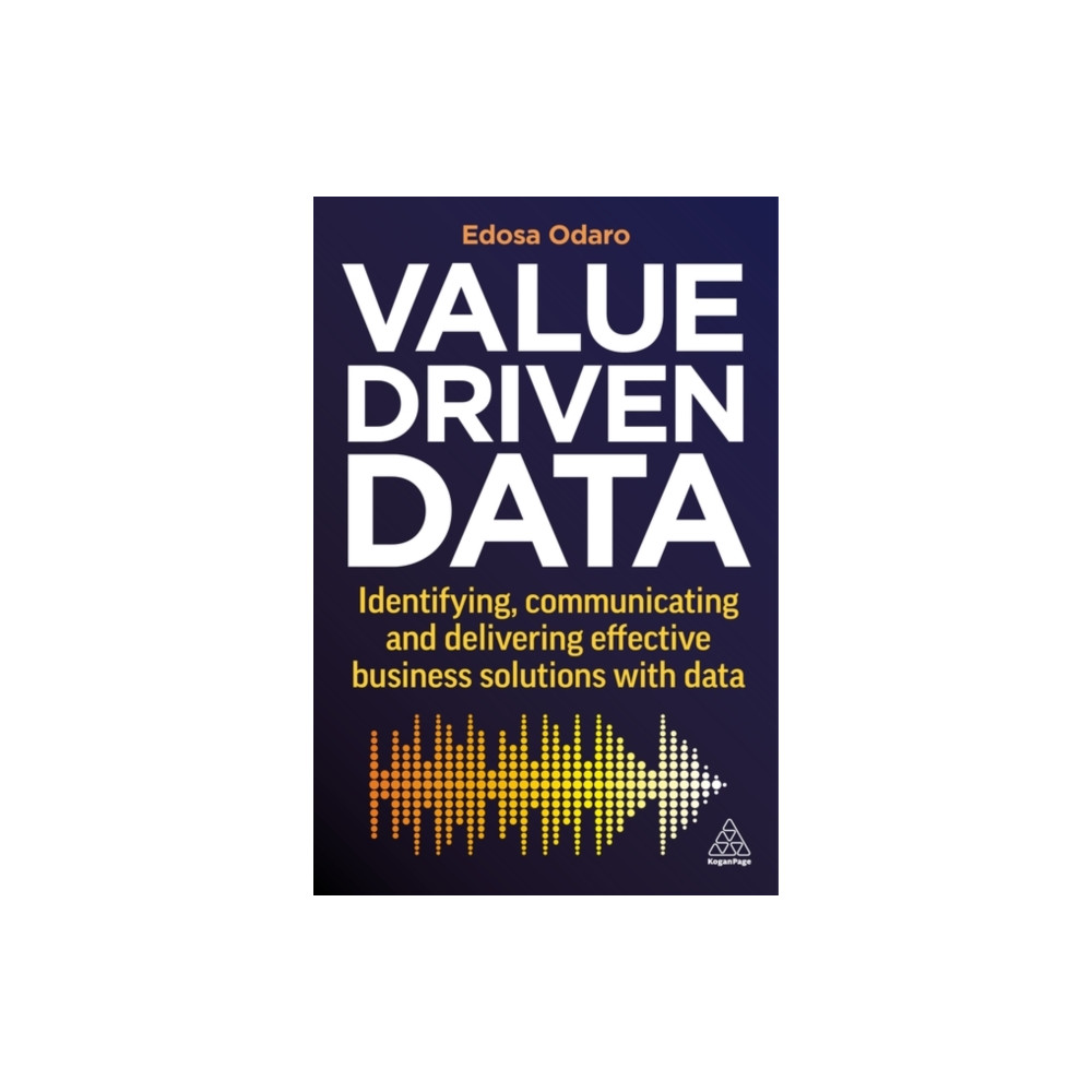 Value-Driven Data (häftad, english) Kogan Page Ltd
