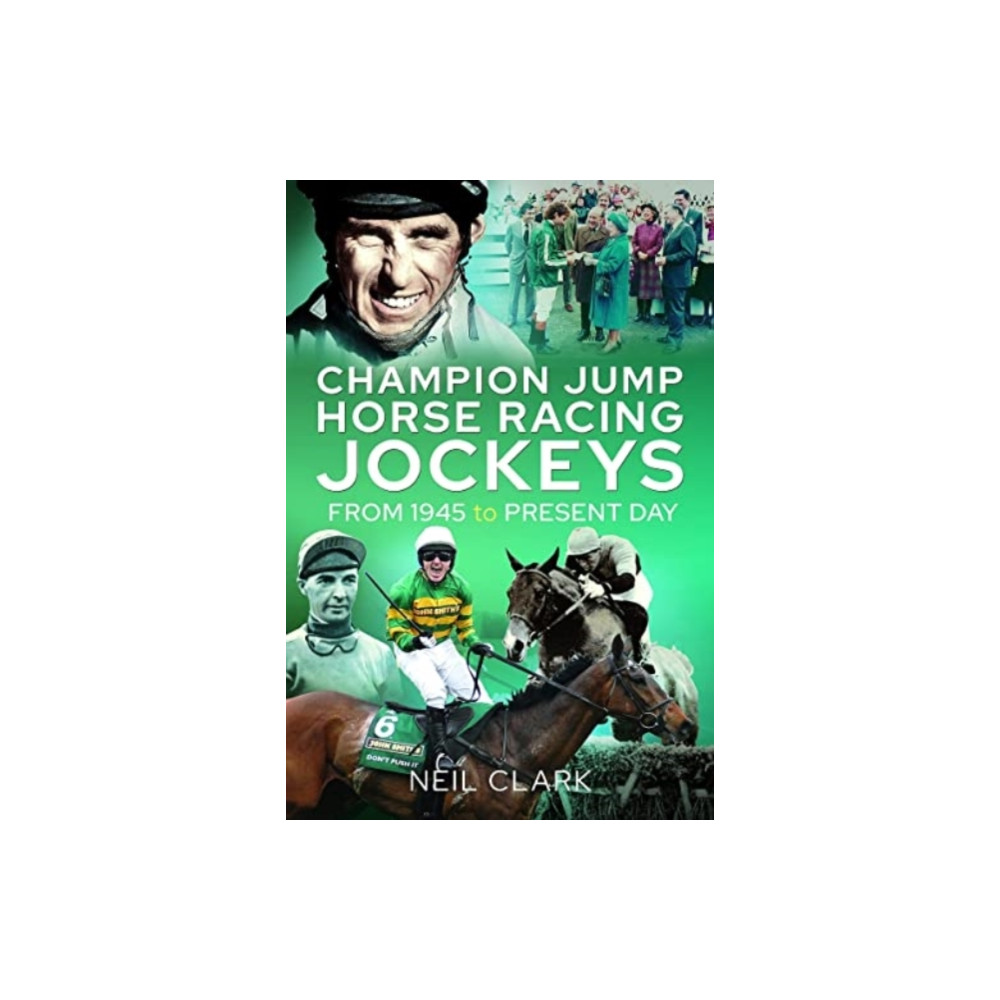 Champion Jump Horse Racing Jockeys (häftad, english) Pen & Sword Books Ltd