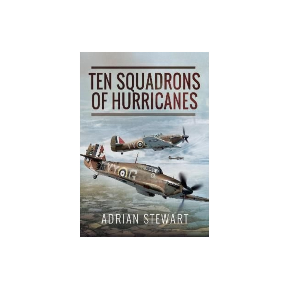 Ten Squadrons of Hurricanes (häftad, english) Pen & Sword Books Ltd