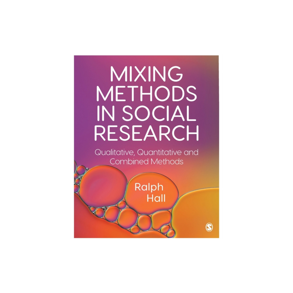 Mixing Methods in Social Research (häftad, english) Sage Publications Ltd