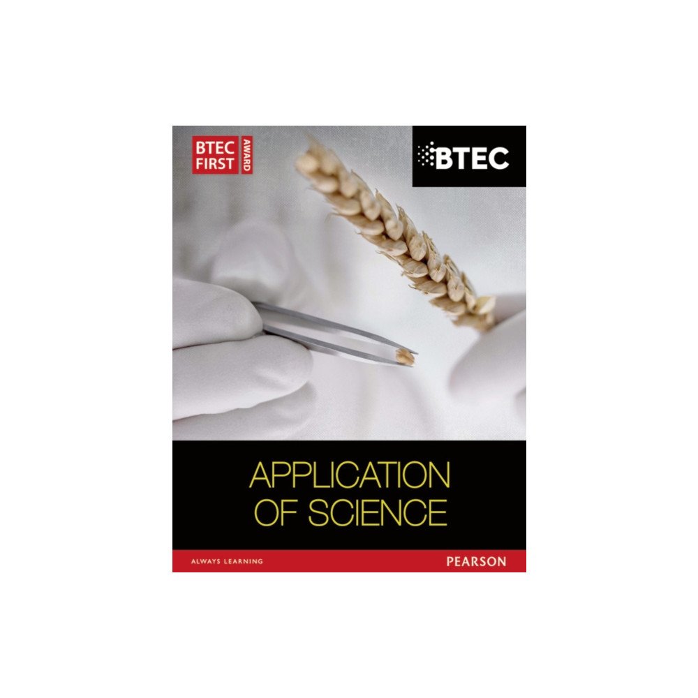 Pearson Education Limited BTEC First in Applied Science: Application of Science Student Book (häftad, eng)