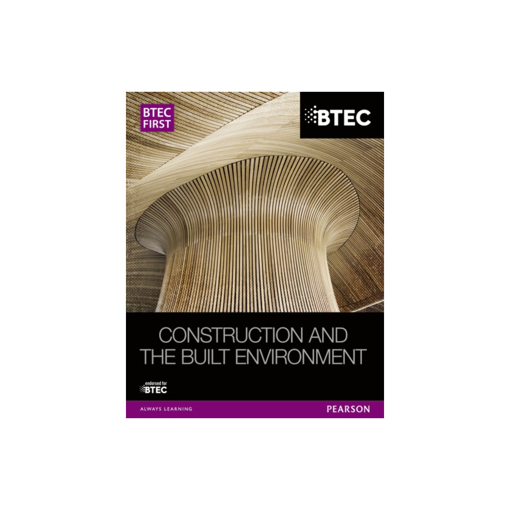 Pearson Education Limited BTEC First Construction and the Built Environment Student Book (häftad, eng)