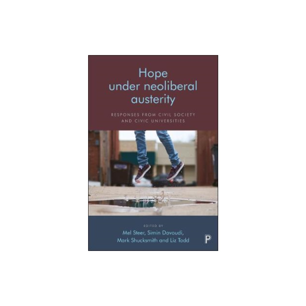 Hope Under Neoliberal Austerity – Responses from C ivil Society and Civic Universities (häftad, eng)