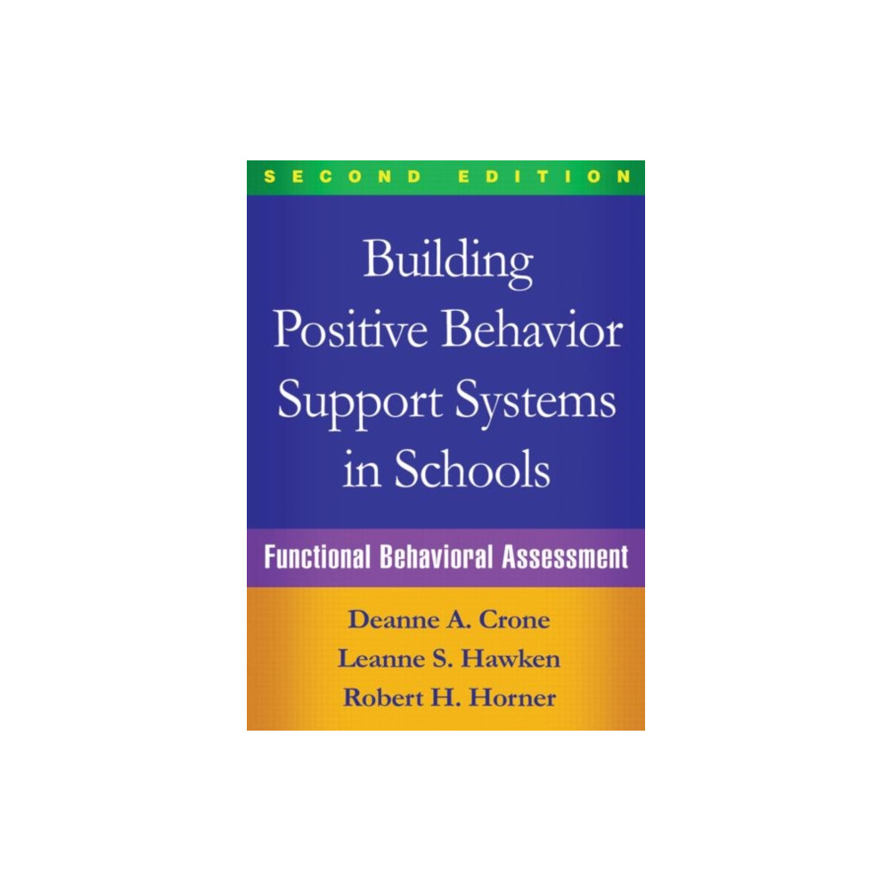 Building Positive Behavior Support Systems in Schools, Second Edition (häftad, english) Guilford Publications