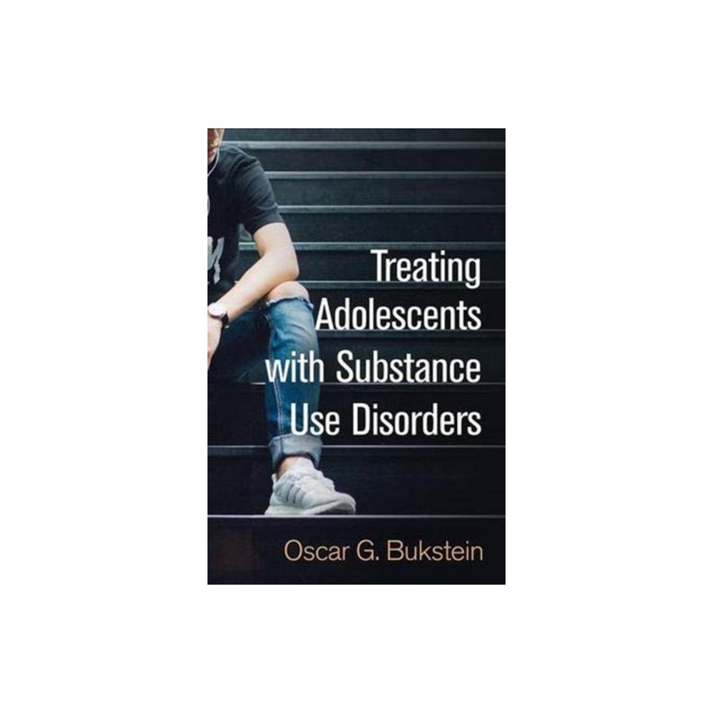 Treating Adolescents with Substance Use Disorders (inbunden, english) Guilford Publications