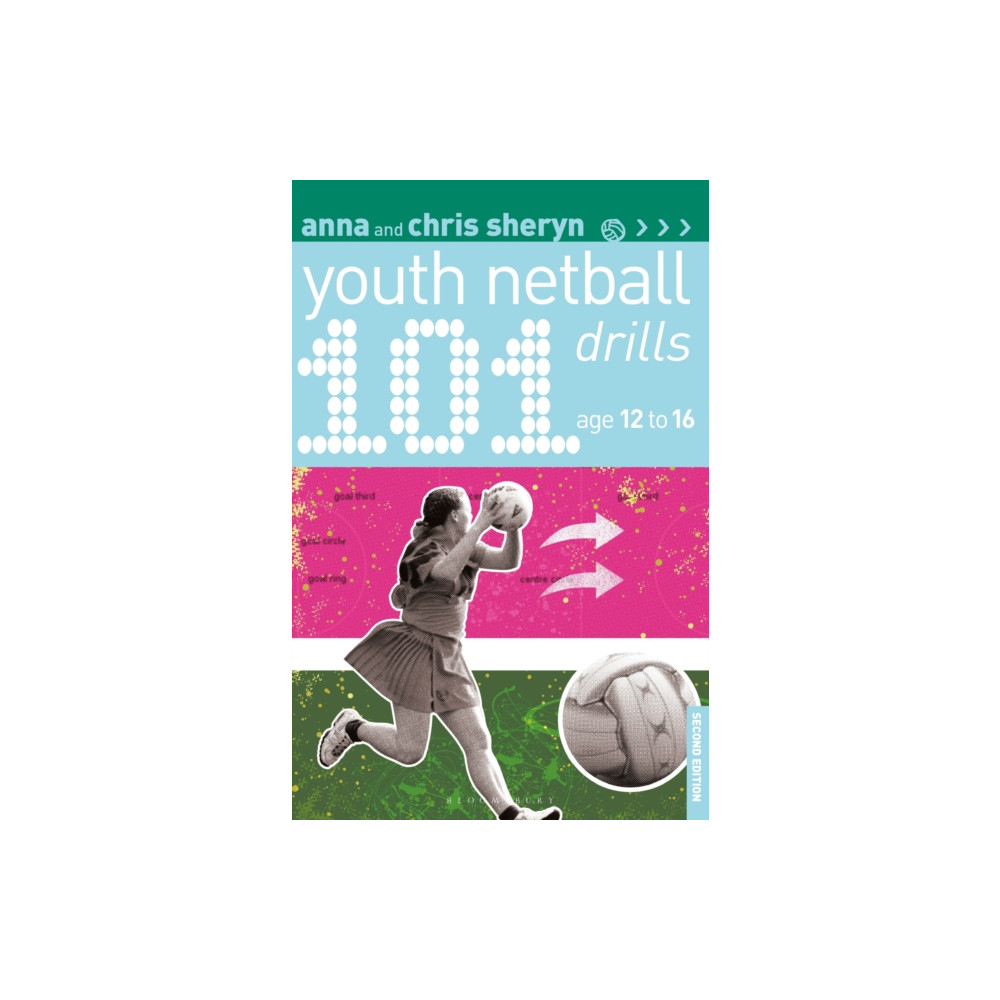 101 Youth Netball Drills Age 12-16 (häftad, english) Bloomsbury Publishing PLC