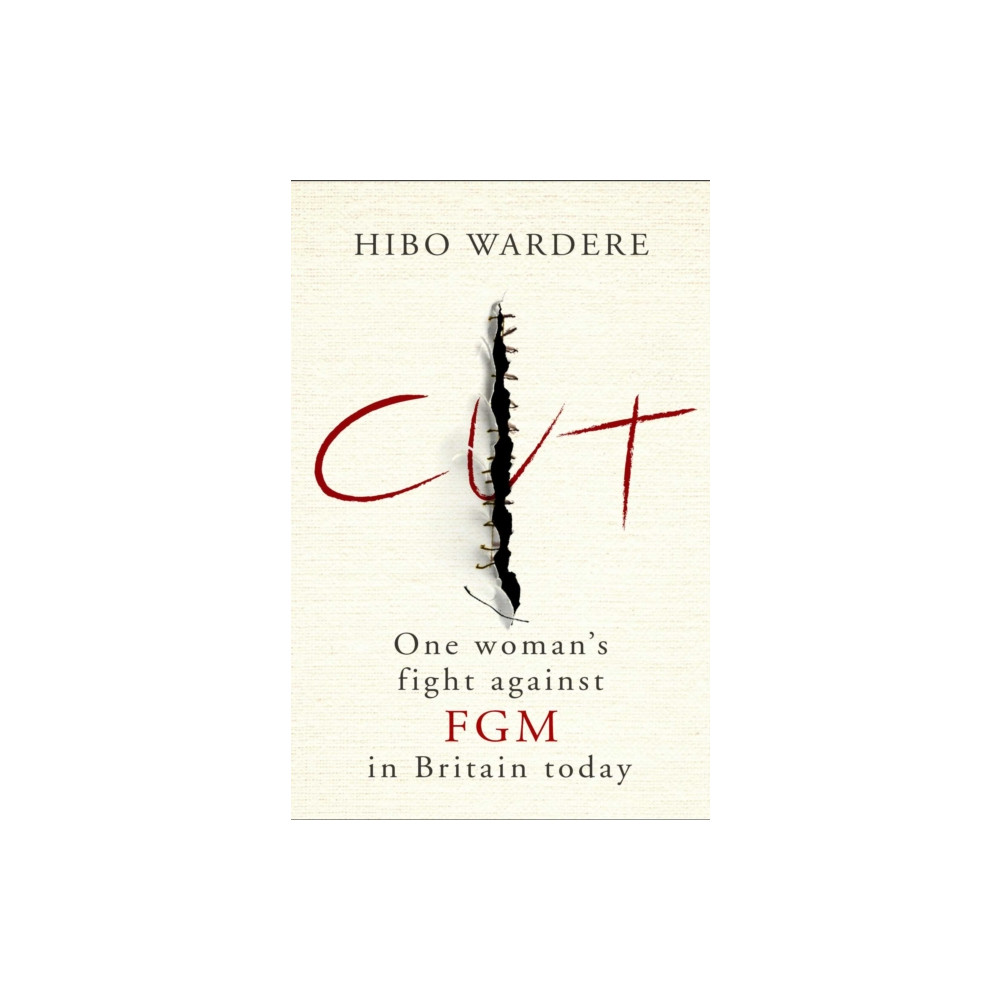 Cut: One Woman's Fight Against FGM in Britain Today (häftad, eng)