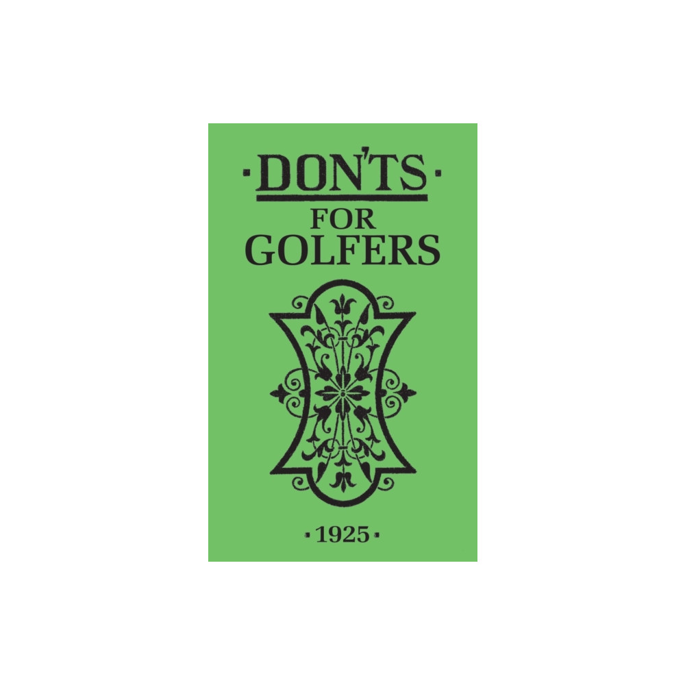 Don'ts for Golfers (inbunden, english) Bloomsbury Publishing PLC