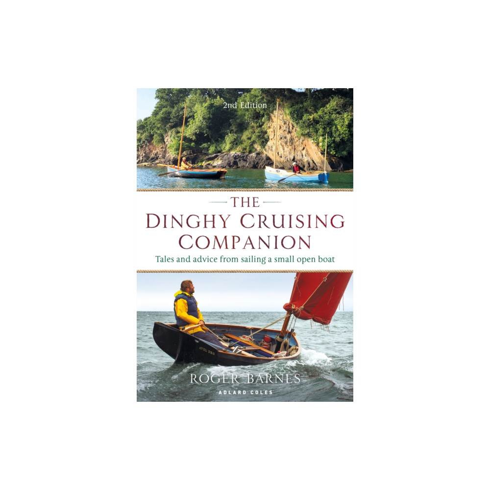 The Dinghy Cruising Companion 2nd edition (häftad, english) Bloomsbury Publishing PLC