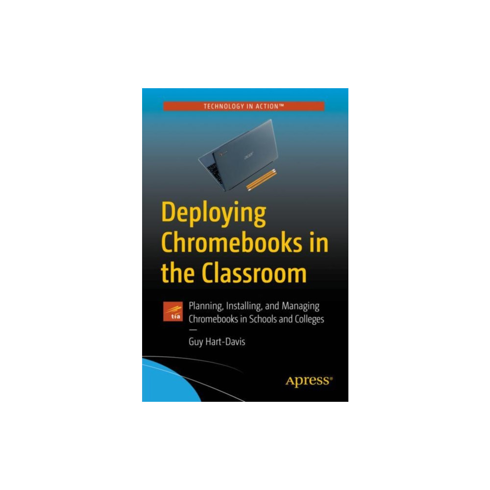 Deploying Chromebooks in the Classroom (häftad, english) APress