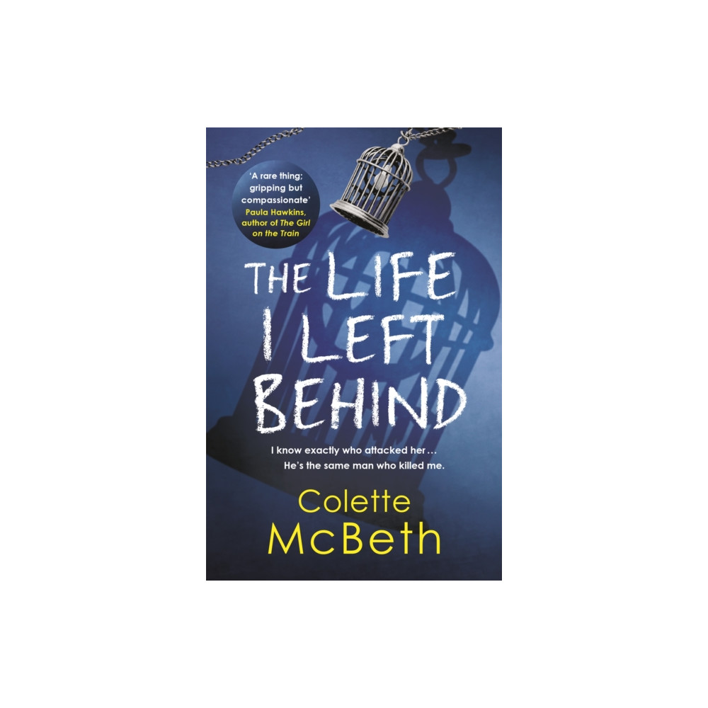 The Life I Left Behind (häftad, english) Headline Publishing Group