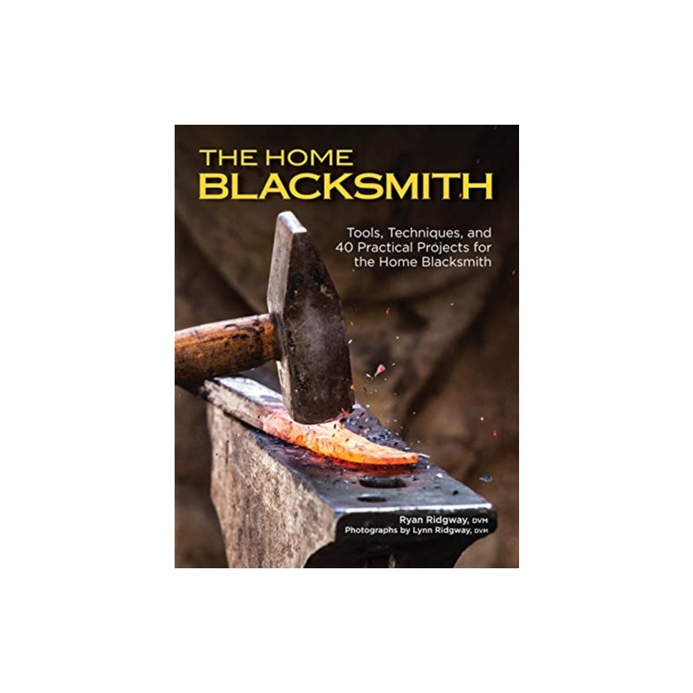 The Home Blacksmith (häftad, english) Fox Chapel Publishing