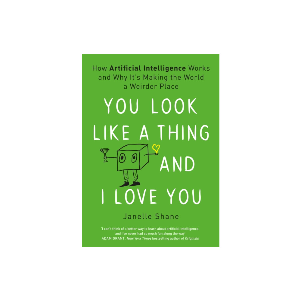 You Look Like a Thing and I Love You (häftad, english) Headline Publishing Group
