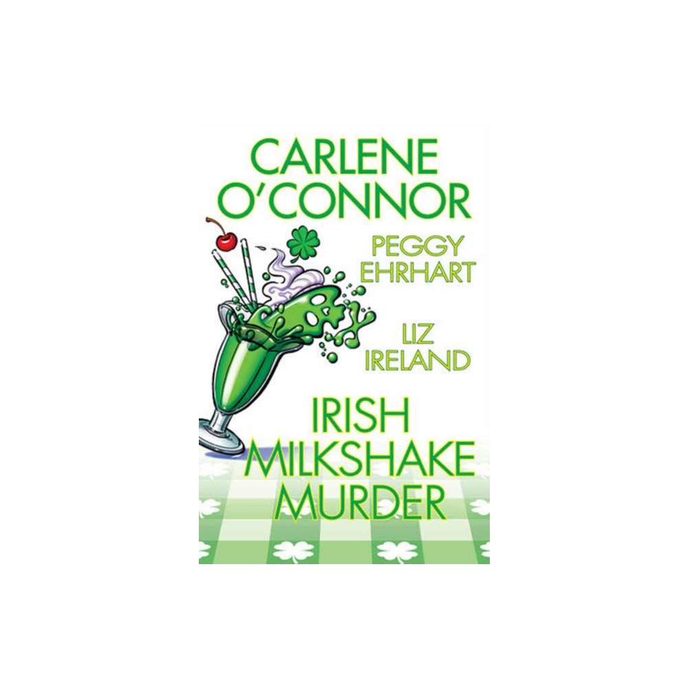 Irish Milkshake Murder (inbunden, english) Kensington Publishing