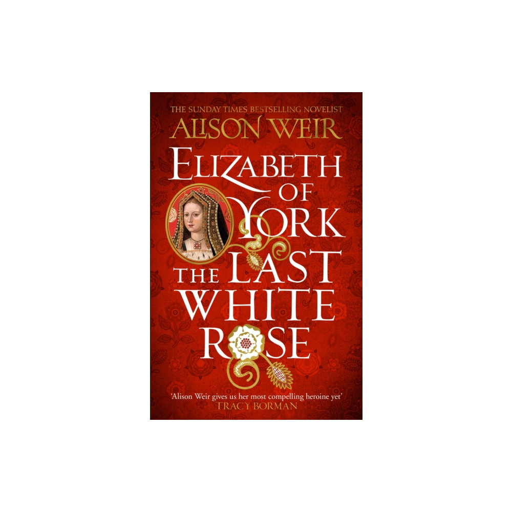 Elizabeth of York: The Last White Rose (häftad, english) Headline Publishing Group