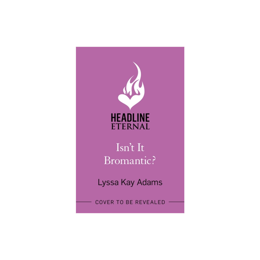 Isn't it Bromantic? (häftad, english) Headline Publishing Group