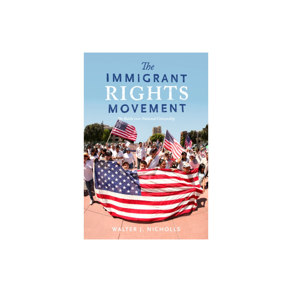 The Immigrant Rights Movement (häftad, eng)