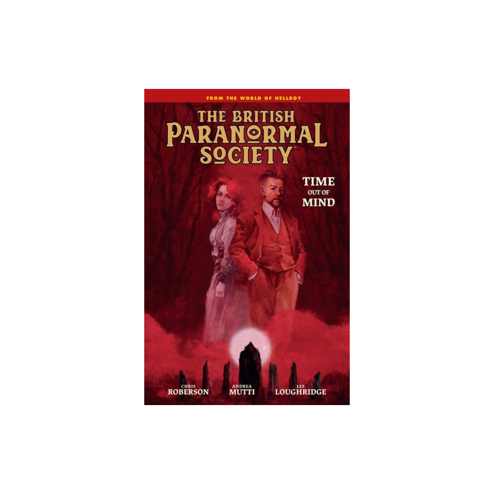British Paranormal Society: Time Out of Mind (inbunden, english) Dark Horse Comics,U.S.