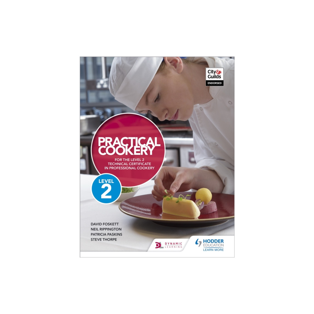 Practical Cookery for the Level 2 Technical Certificate in Professional Cookery (häftad, english) Hodder Education