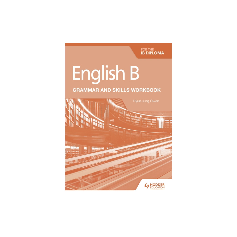 English B for the IB Diploma Grammar and Skills Workbook (häftad, english) Hodder Education
