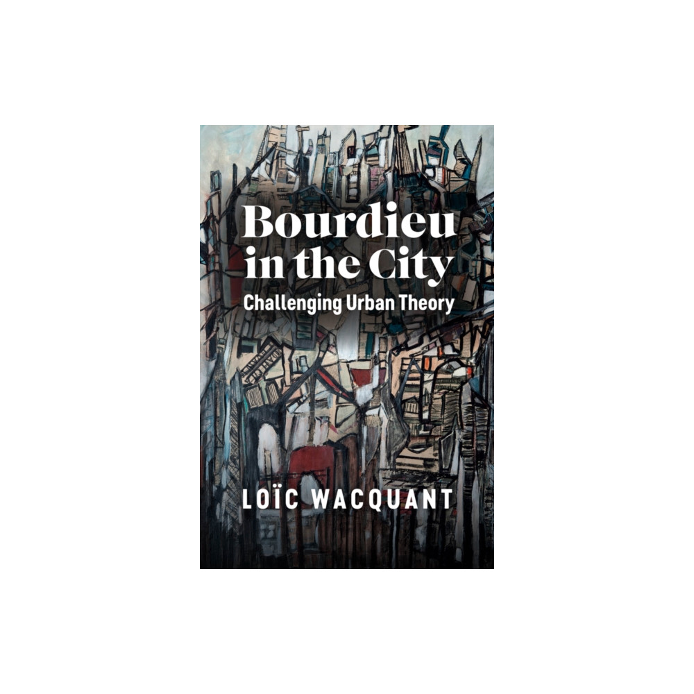 Bourdieu in the City (häftad, english) John Wiley And Sons Ltd