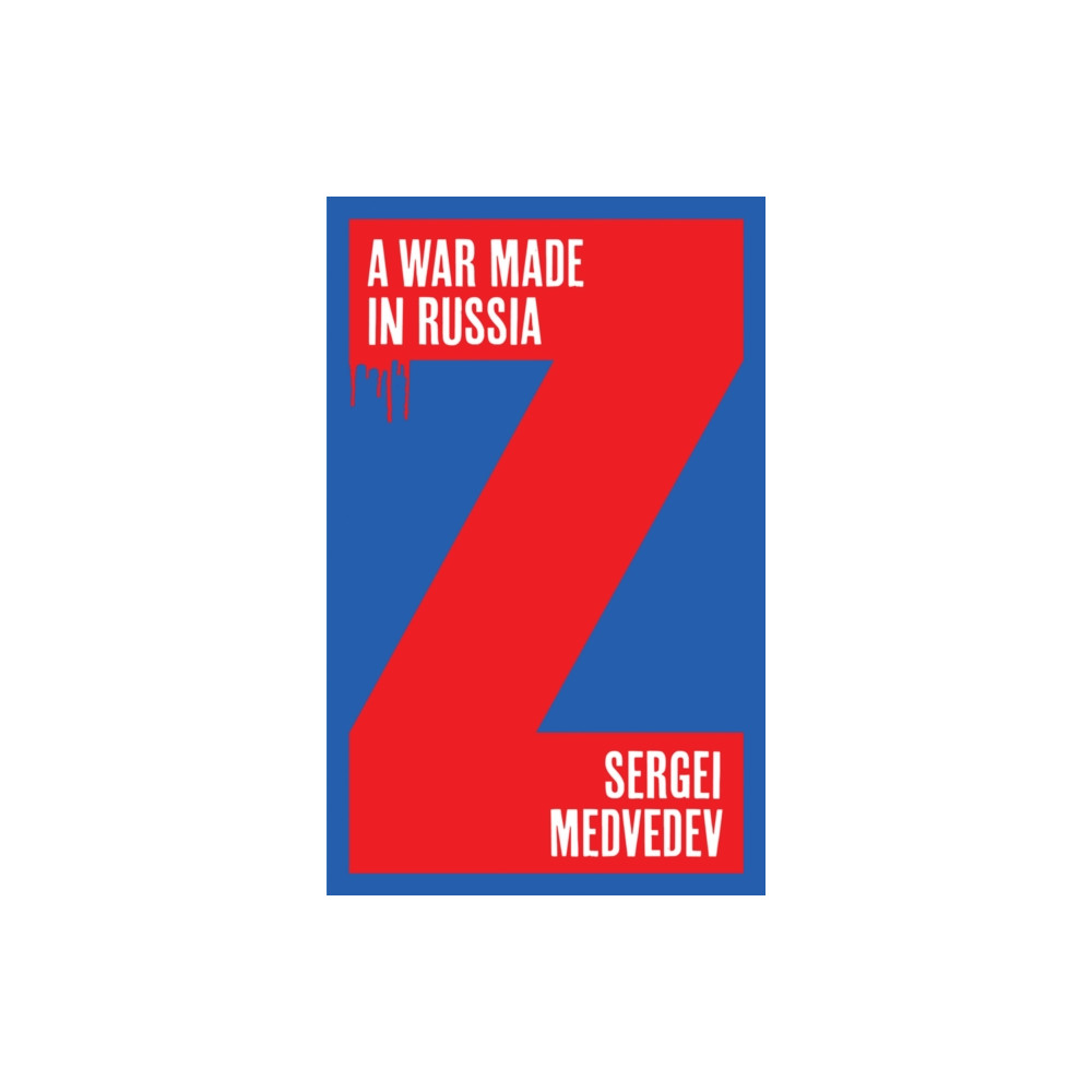 A War Made in Russia (inbunden, english) John Wiley And Sons Ltd