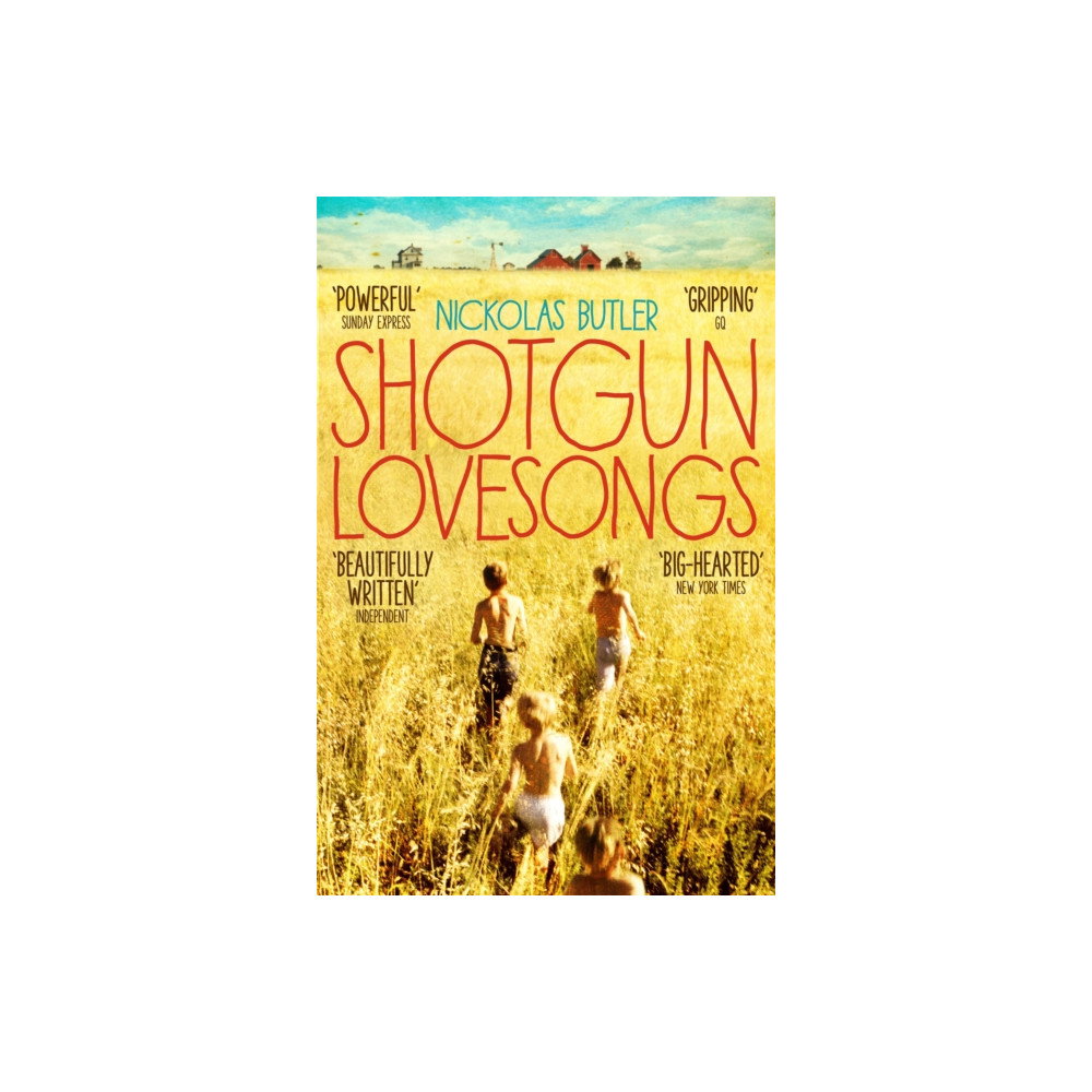Shotgun Lovesongs (häftad, english) Pan Macmillan