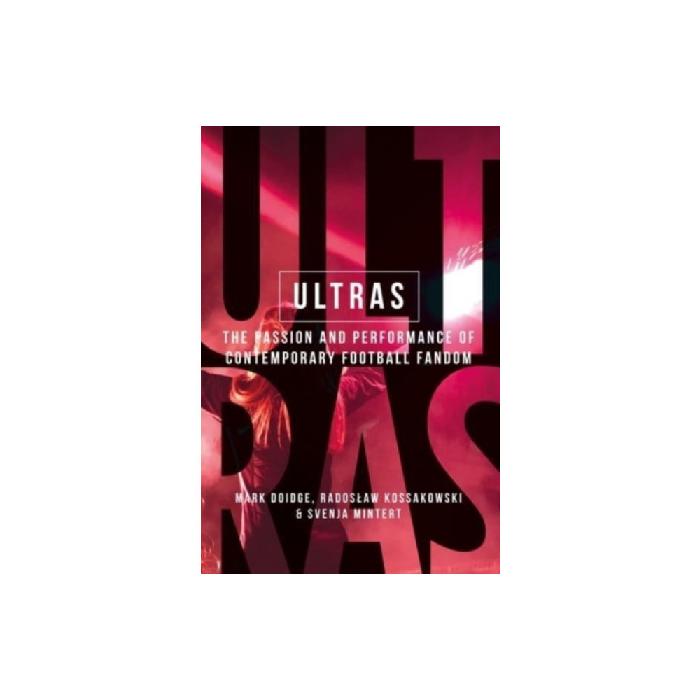Ultras (häftad, english) Manchester university press