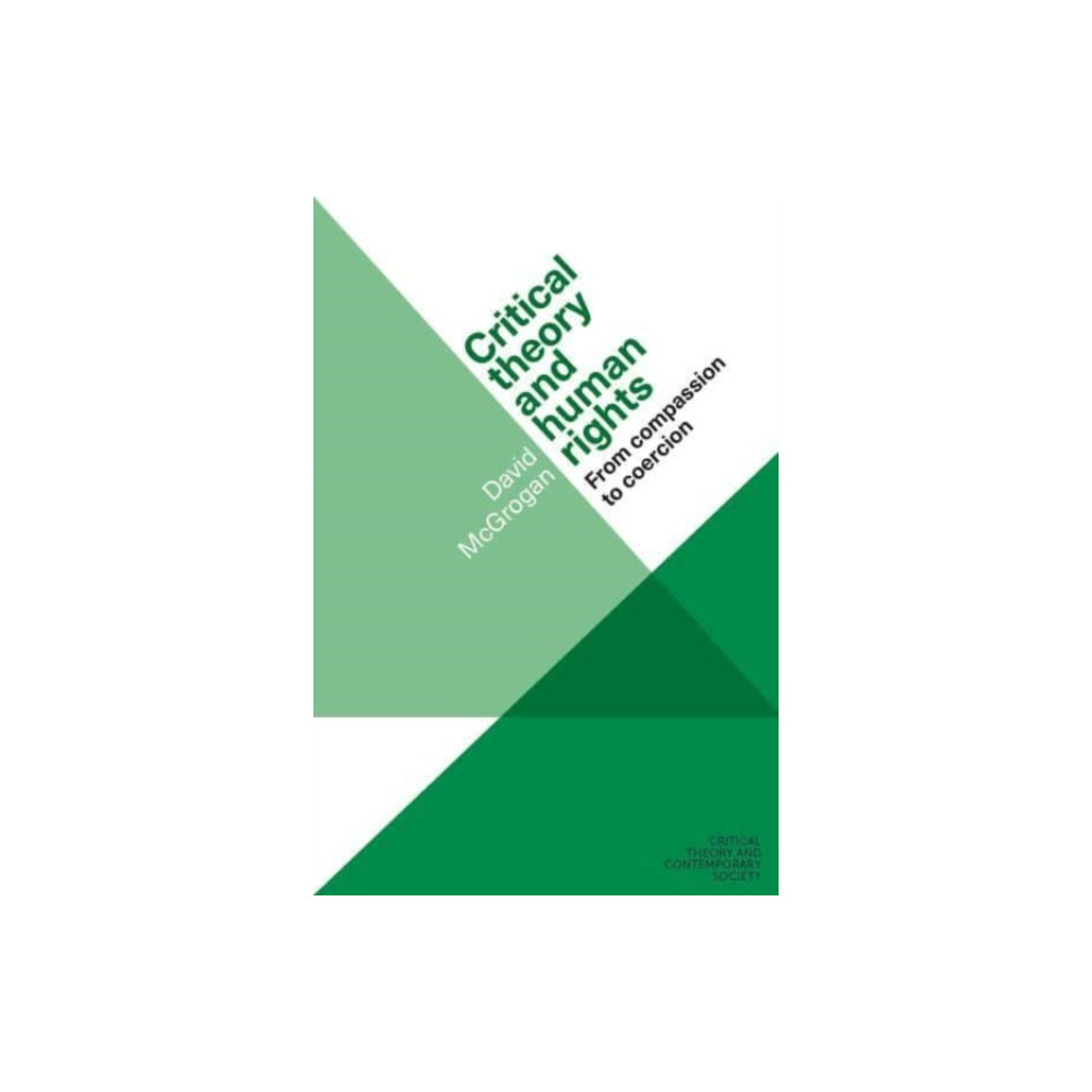 Critical Theory and Human Rights (häftad, english) Manchester university press