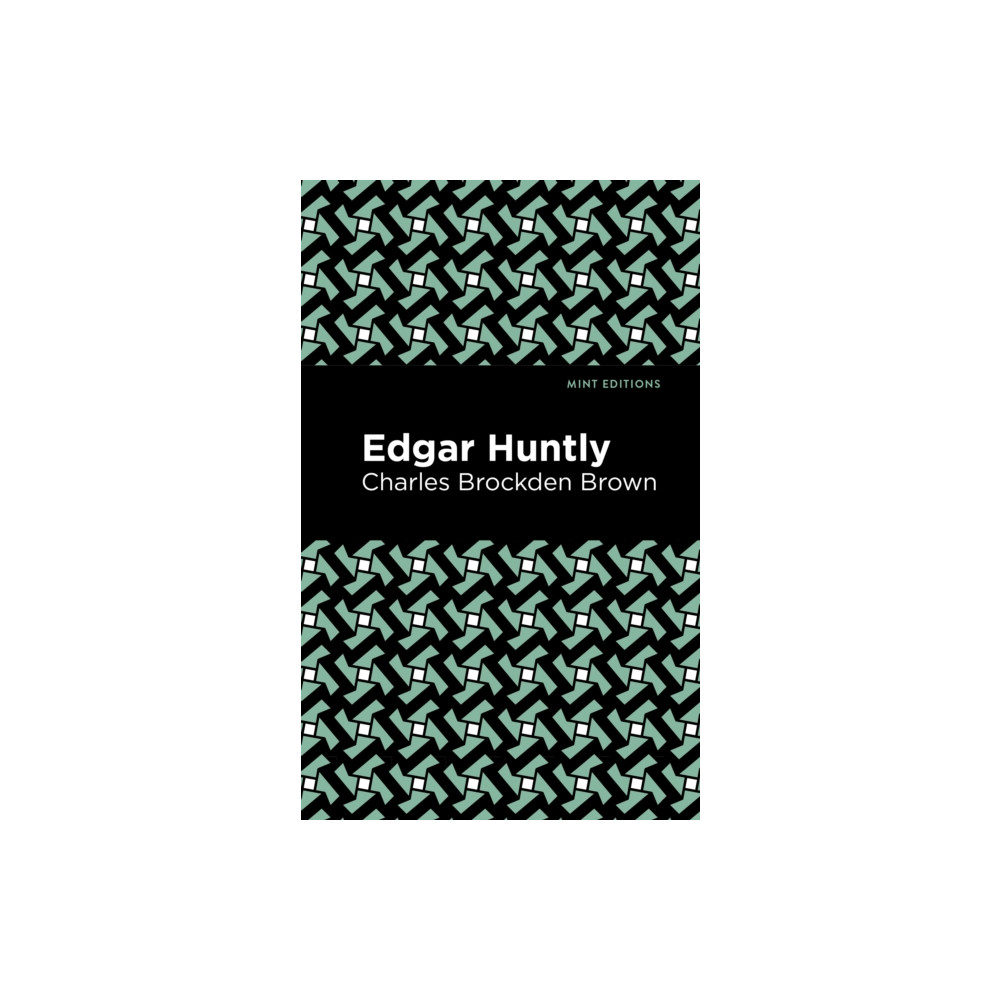 Mint Editions Edgar Huntly (häftad, eng)