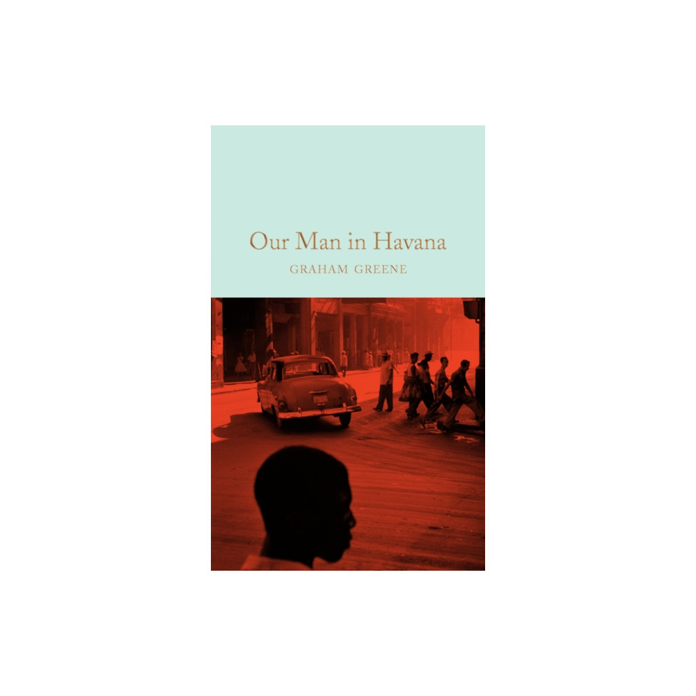 Our Man in Havana (inbunden, english) Pan Macmillan