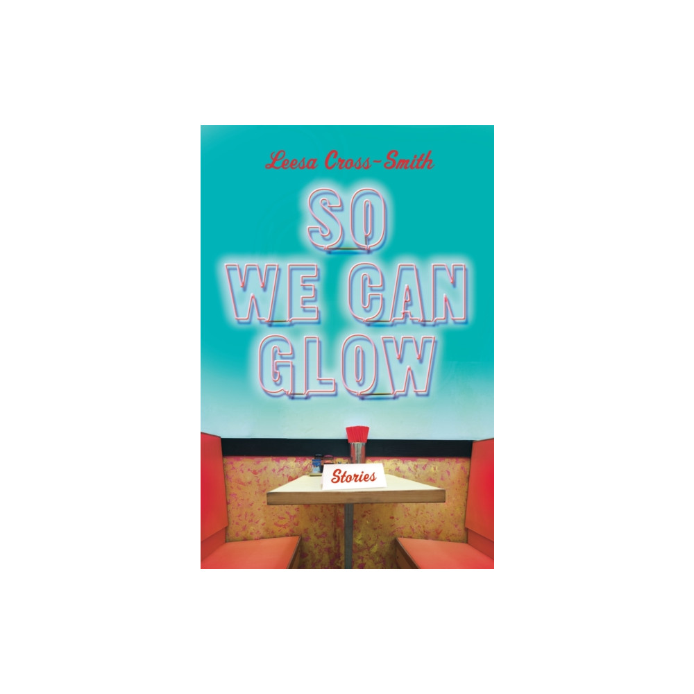 So We Can Glow (inbunden, english) Little, Brown & Company