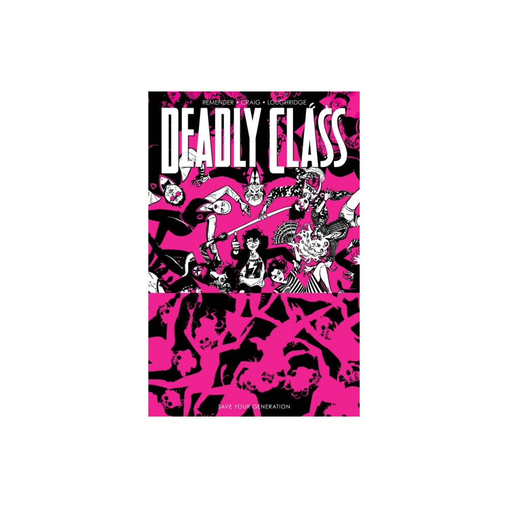 Deadly Class, Volume 10: Save Your Generation (häftad, english) Image Comics
