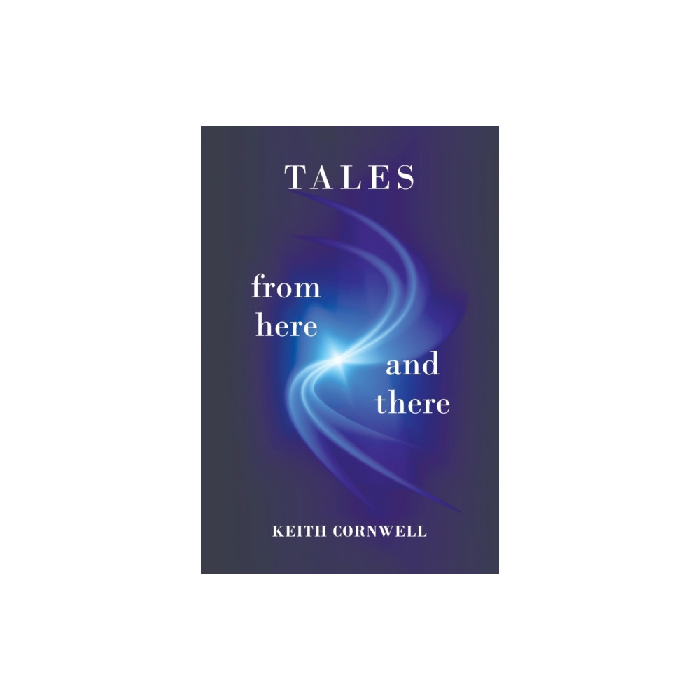 Austin Macauley Publishers Tales from Here and There (häftad, eng)