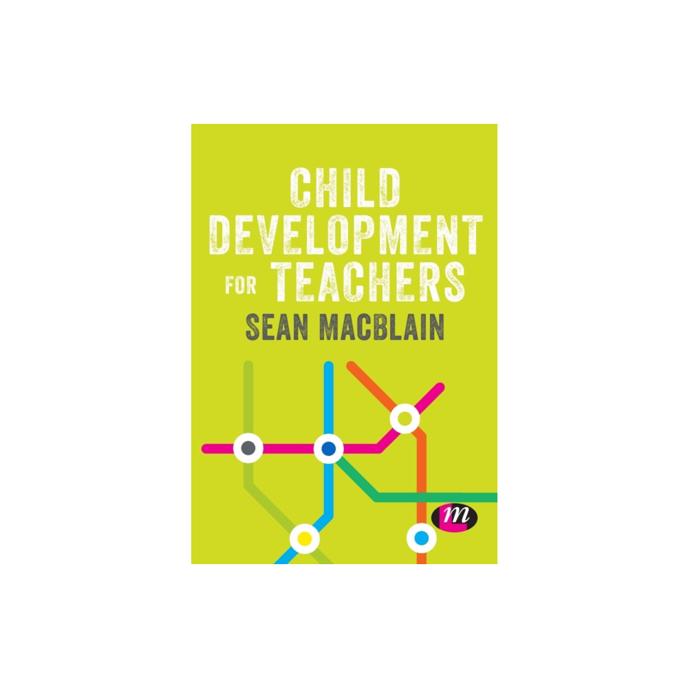 Child Development for Teachers (häftad, english) Sage Publications Ltd