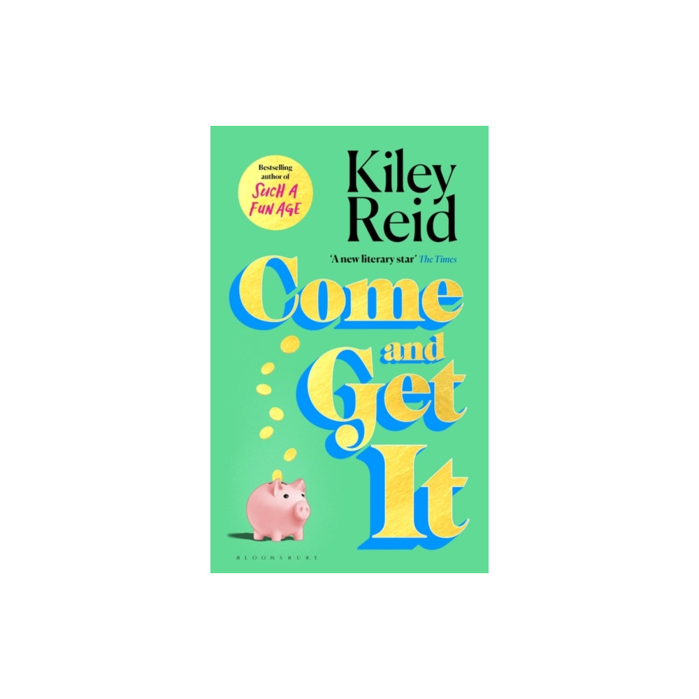 Come and Get It (inbunden, english) Bloomsbury Publishing PLC