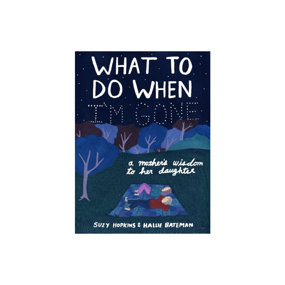 What to Do When I'm Gone (häftad, english) Bloomsbury Publishing PLC