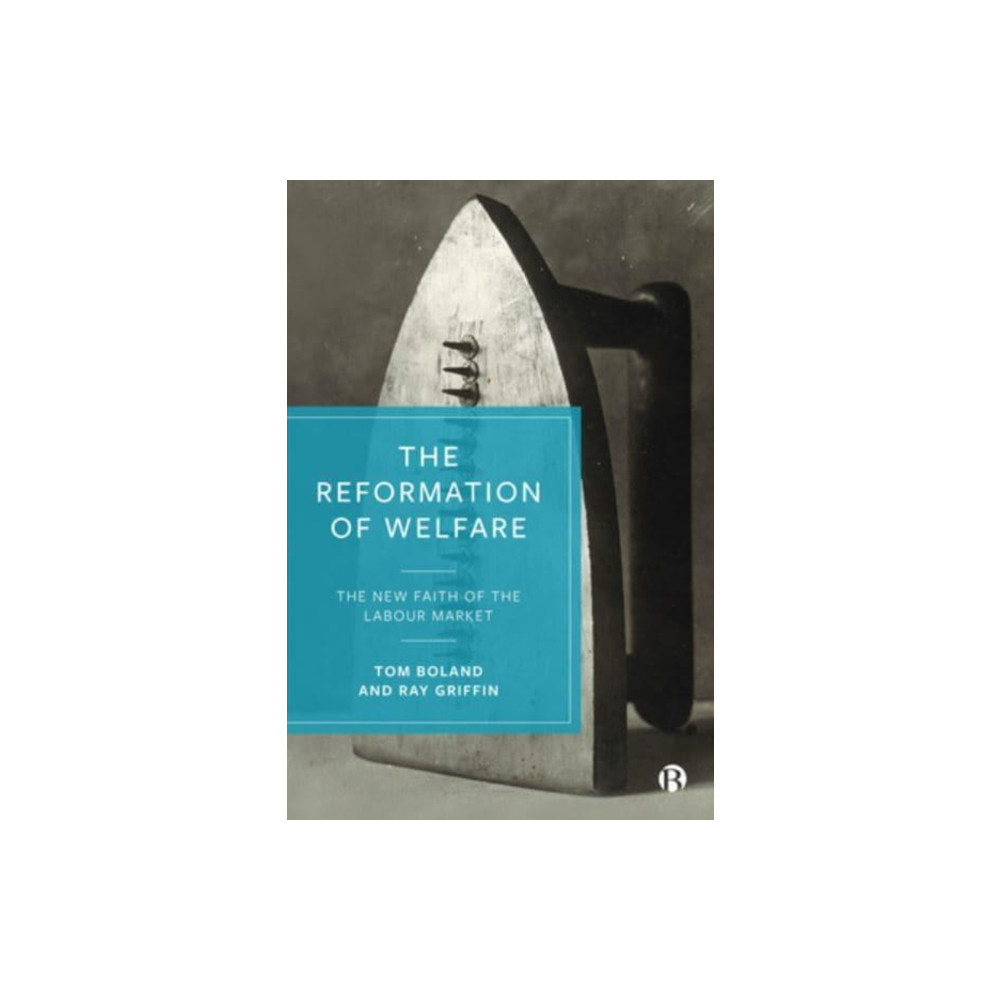 The Reformation of Welfare (häftad, english) Bristol University Press