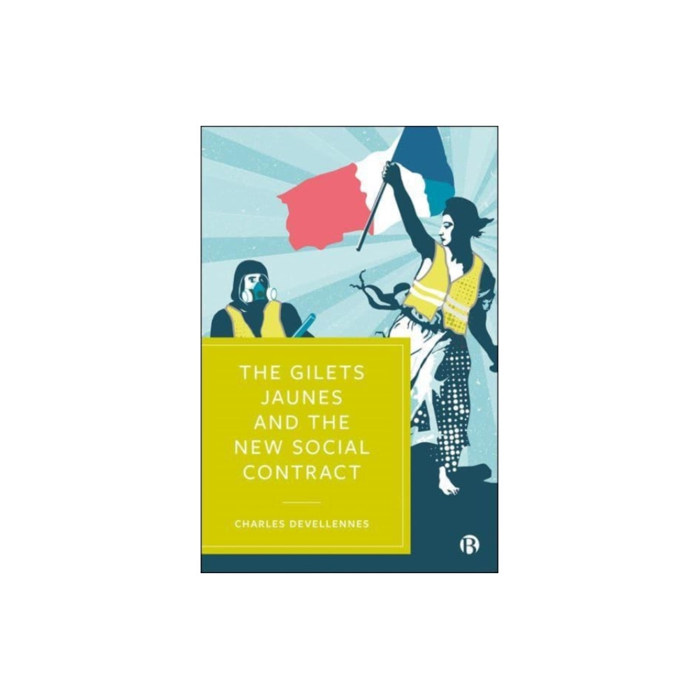The Gilets Jaunes and the New Social Contract (häftad, english) Bristol University Press