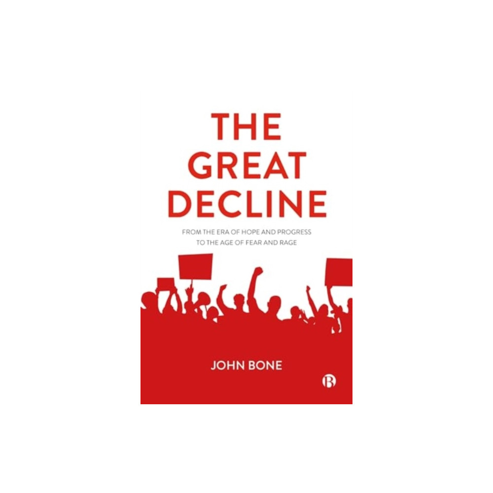 The Great Decline (häftad, english) Bristol University Press