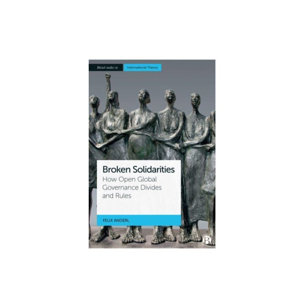 Broken Solidarities (häftad, english) Bristol University Press