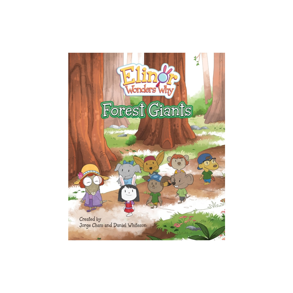 Elinor Wonders Why: Forest Giants (inbunden, english) Kids Can Press